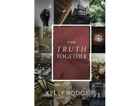Livro The Truth Together De Kelly Rodgers (inglês)