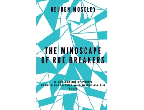 Livro The Mindscape Of Rue Breakers De Reuben Moseley (inglês)