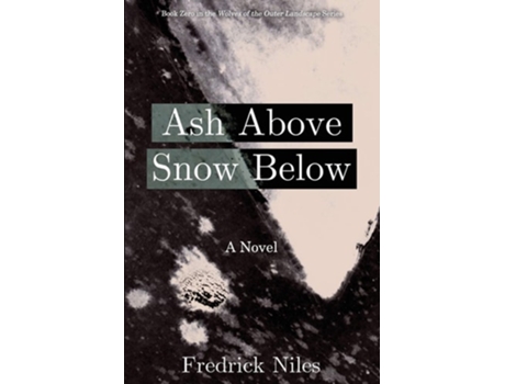 Livro Ash Above, Snow Below De Fredrick Niles (inglês)