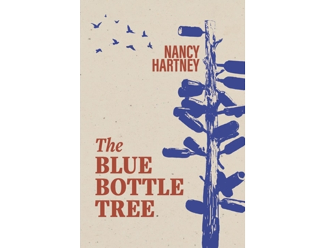 Livro The Blue Bottle Tree de Nancy Hartney (Inglês)
