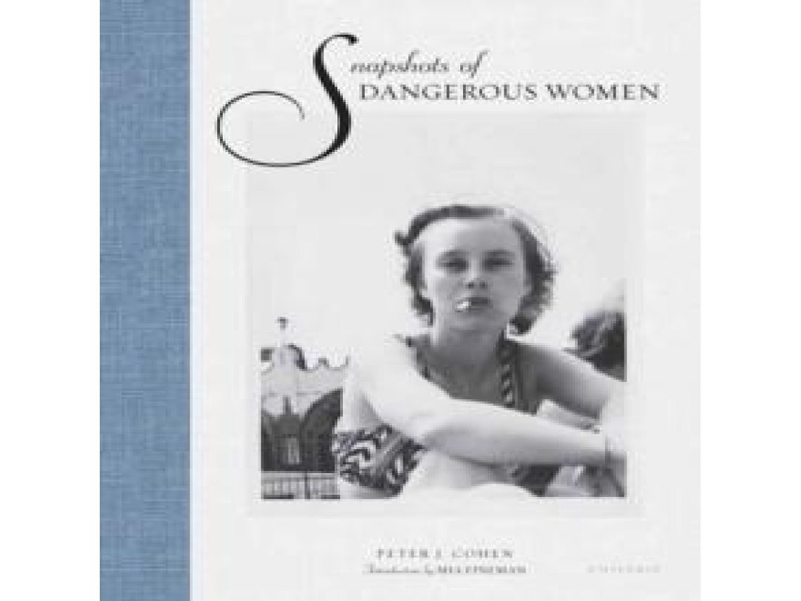 Livro Snapshots of Dangerous Women de Peter J Cohen (Inglês)