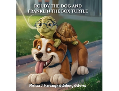 Livro Roudy the Dog amp Franklin the Box Turtle de Melissa J Harbaugh (Inglês - Capa Dura)