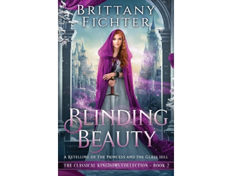 Livro Blinding Beauty A Retelling of The Princess and the Glass Hill de Brittany Fichter (Inglês)