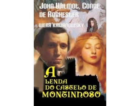 Livro Lenda Do Castelo De Montinhoso /A/ /A Cores/ de John Wilmot (Português do Brasil)