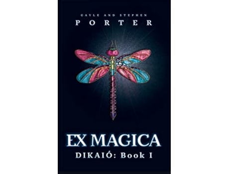 Livro Ex Magica Dikaió Book I de Gayle Porter Stephen Porter (Inglês)