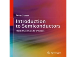 Livro Introduction to Semiconductors From Materials to Devices de Peter Sutter (Inglês)