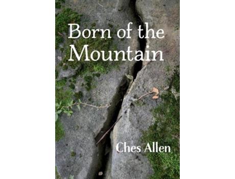 Livro Born of the Mountain de Ches Allen (Inglês - Capa Dura)