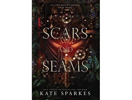 Livro Scars and Seams All the Queens Knaves de Kate Sparkes (Inglês - Capa Dura)