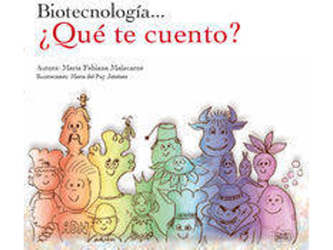 Livro Biotecnología? ¿Qué Te Cuento? de Fabiana Malacarne (Espanhol)