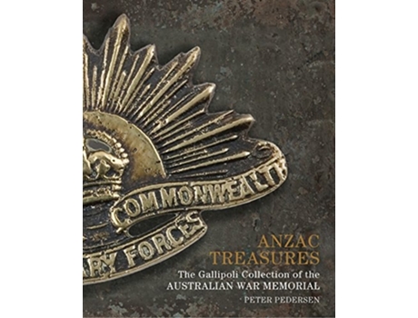 Livro ANZAC Treasures de Peter Pederson (Inglês - Capa Dura)