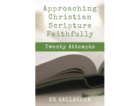 Livro Approaching Christian Scripture Faithfully de Edmon L Gallagher (Inglês)