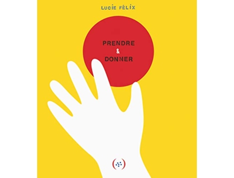 Livro Prendre donner de Lucie Félix (Francês)