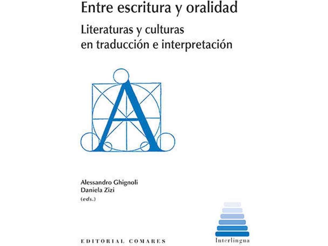 Livro Entre Escritura Y Oralidad de Daniela Zizi e Alessandro Ghignoli (Espanhol)