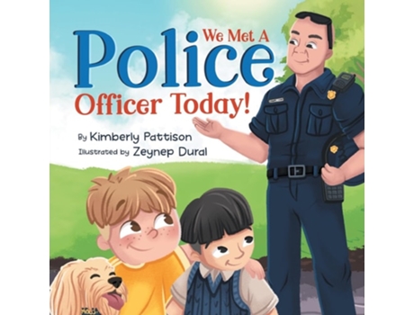 Livro We Met a Police Officer Today A Childrens Picture Book About Facing Fear for Kids Ages 4-8 de Kimberly Pattison (Inglês)