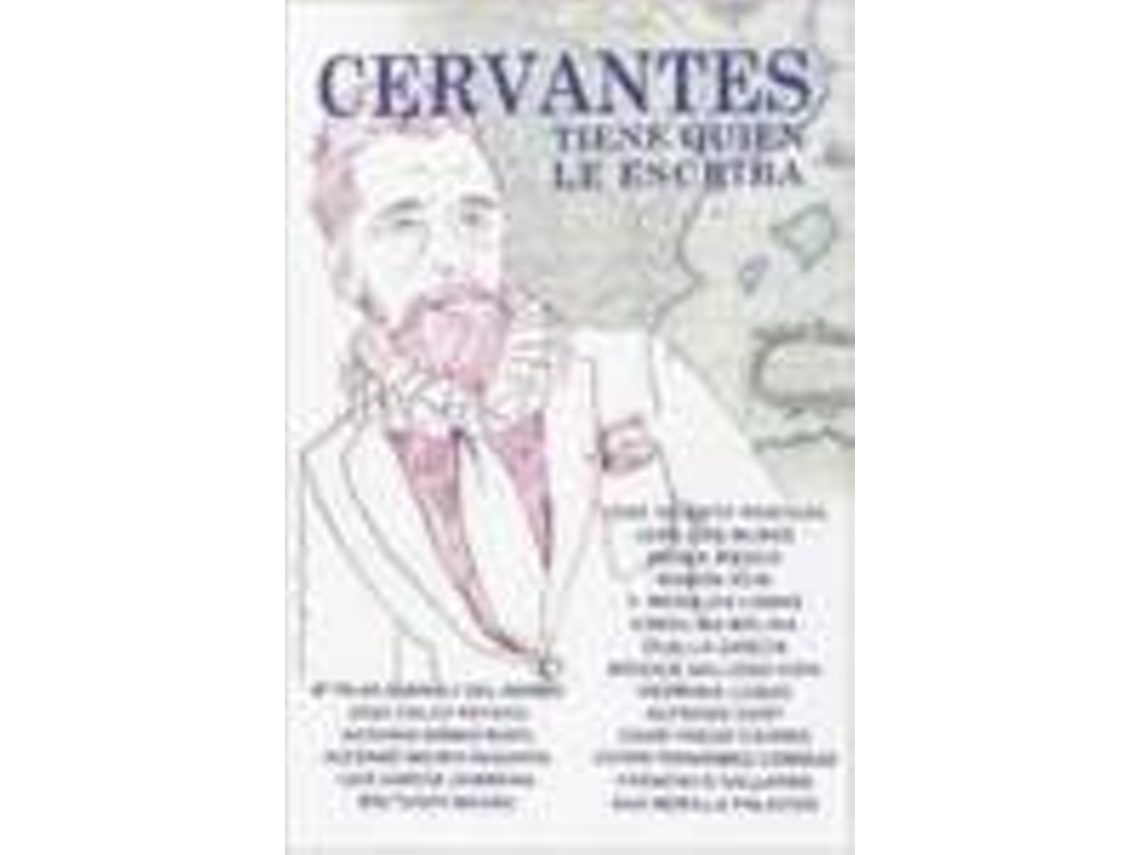 Livro Cervantes Tiene Quien Le Escriba de Mª Pilar Queralt Y José Calvo (Espanhol)