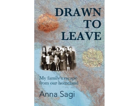 Livro Drawn To Leave My Familys Escape From Our Homeland De Anna Sagi (inglês)