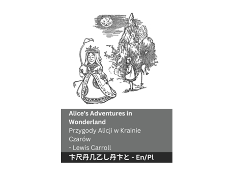 Livro Alices Adventures in Wonderland / Przygody Alicji w Krainie Czarów Tranzlaty English Polsku de Lewis Carroll (Inglês)