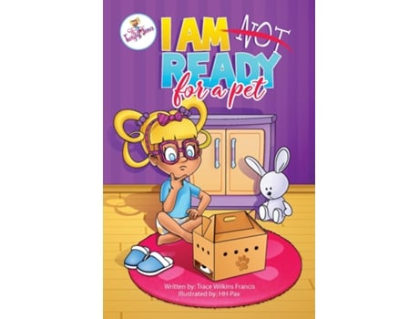 Livro I Am Not Ready For A Pet De Trace Wilkins Francis (inglês)