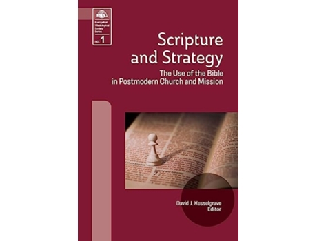 Livro Scripture and Strategy The Use of the Bible in Postmodern Church and Mission de David J Hesselgrave (Inglês)