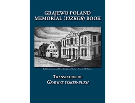 Livro Grajewo Memorial Yizkor Book Grajewo Poland Translation of Grayeve YiskerBukh de Fine Evelyn Levin Shelly (Inglês)