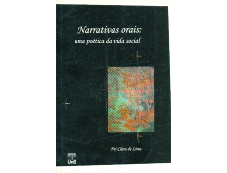 Livro Narrativas Orais Uma Poetica Da Vida Social de Nei Clara de Lima (Português do Brasil)