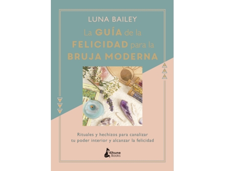 Livro La Guía De La Felicidad Para La Bruja Moderna de Luna Bailey (Español)