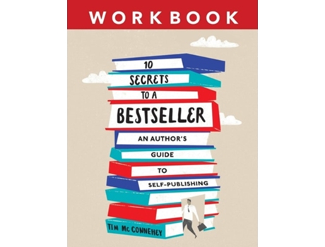 Livro 10 Secrets To A Bestseller An Authors Guide To Self-publishing Workbook De Mcconnehey Tim (inglês)