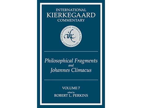 Livro International Kierkegaard Commentary Volume 7 Philosophical fragments and Johannes Climacus de Robert L Perkins (Inglês)