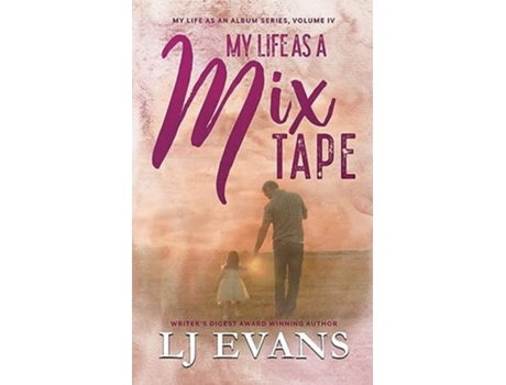 Livro My Life as a Mixtape A Single-dad, Rock-star Romance de Lj Evans (Inglês)
