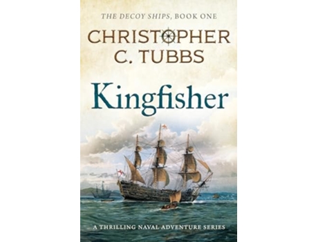 Livro KINGFISHER a thrilling historical naval adventure de Christopher C Tubbs (Inglês)