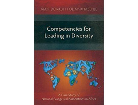 Livro Competencies for Leading in Diversity A Case Study of National Evangelical Associations in Africa de Aiah Dorkuh FodayKhabenje (Inglês)