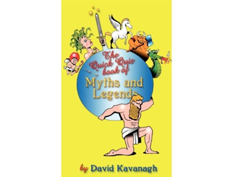 Livro The Quick Quiz Book of Myths and Legends de David Kavanagh (Inglês)