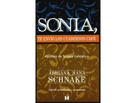 Livro Sonia Te Envio Los Cuadernos De Cafe: Apuntes De Terapia Gestaltica de Adriana Nana (Espanhol)