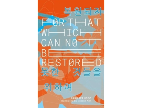Livro For That Which Cannot Be Restored de Park Wanseo (Coreano)