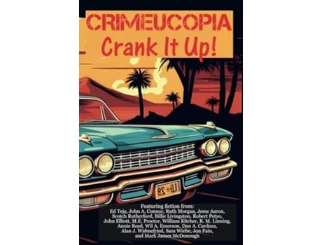 Livro Crimeucopia - Crank It Up! de Various Authors, Ed Teja et al. (Inglês)