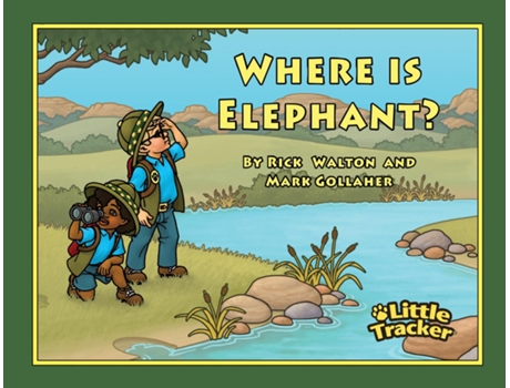 Livro Where is Elephant? Little Tracker Safari Series de Rick Walton (Inglês)