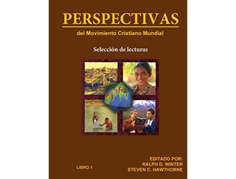 Livro PERSPECTIVAS del Movimiento Cristiano Mundial Selección de lecturas Libro 1 Spanish Edition de Ralph D Winter Steven C Hawthorne (Espanhol)
