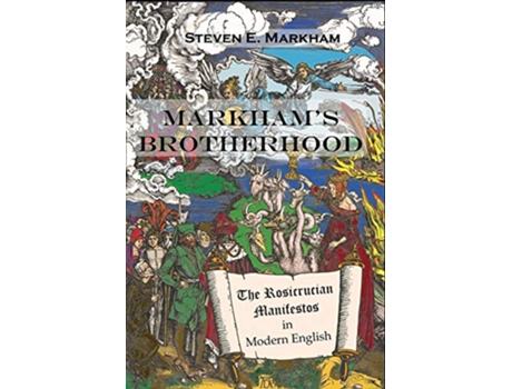 Livro Markhams Brotherhood The Rosicrucian Manifestos in Modern English de Steven E Markham (Inglês)