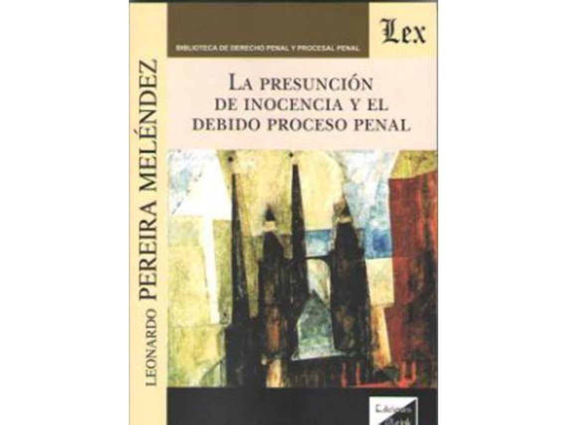 Livro La Presunción De Inocencia Y El Debido Proceso Penal de Leonardo Melendez (Espanhol)