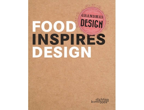 Livro grandma's design: food inspires design de hilde brepoels,johan valcke,francesca zampollo (inglês)