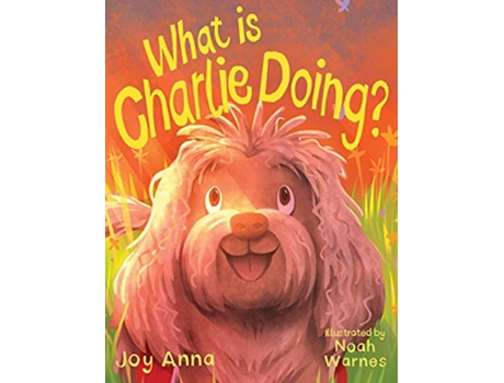 Livro What is Charlie Doing de Joy Anna (Inglês)