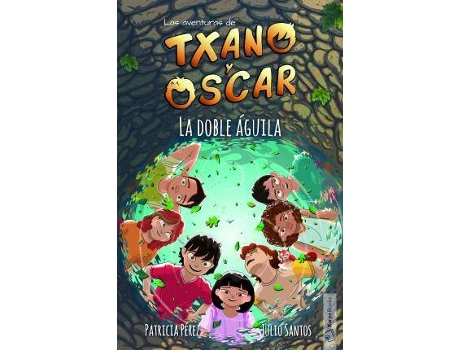 Livro La doble águila : Las aventuras de Txano y Óscar de Julio Santos García, Ilustrado por Patricia Pérez Redondo (Espanhol)