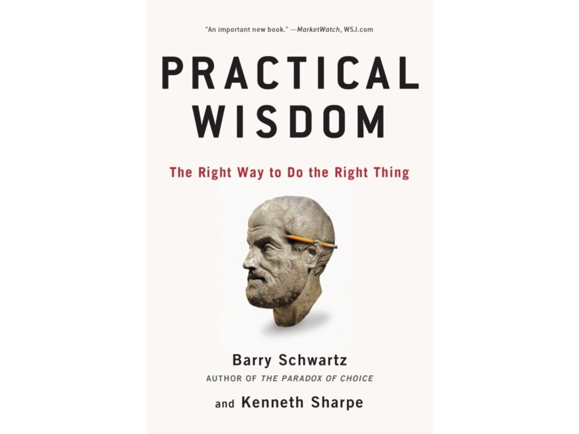 Livro Practical Wisdom de Barry Schwartz e Kenneth Sharpe (Inglês)