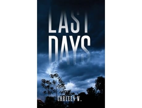 Livro Last Days de Carleen W (Inglês - Capa Dura)