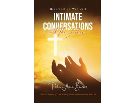 Livro Resurrection War Call Intimate Conversations with The Father de ANITA M BRINSON (Inglês)