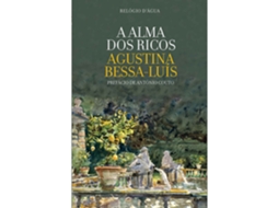 A Alma Dos Ricos De Agustina Bessa-luís
