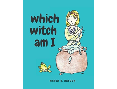 Livro Which Witch Am I de Maria B Hayden (Inglês)