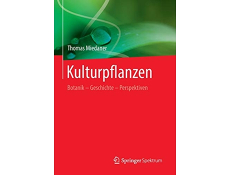 Livro Kulturpflanzen Botanik Geschichte Perspektiven German Edition de Thomas Miedaner (Alemão)