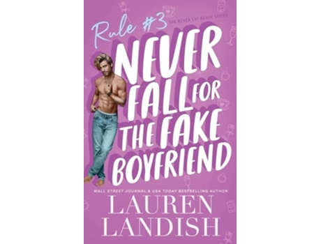 Livro Never Fall for the Fake Boyfriend de Lauren Landish (Inglês)