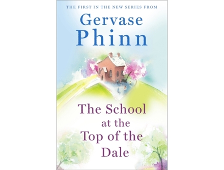 Livro the school at the top of the dale de gervase phinn (inglês)
